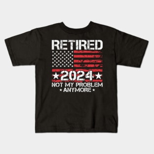 Retired Not My Problem Anymore 2024 American Flag Kids T-Shirt